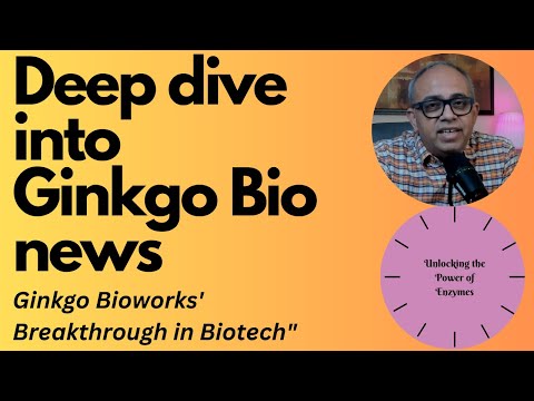 Ginkgo Bioworks: Revolutionizing Enzyme Engineering for a Sustainable Future